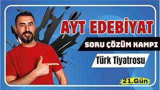 TİYATRO SORU ÇÖZÜMÜ / AYT Edebiyat Soru Çözüm Kampı 21.Gün / Deniz Hoca