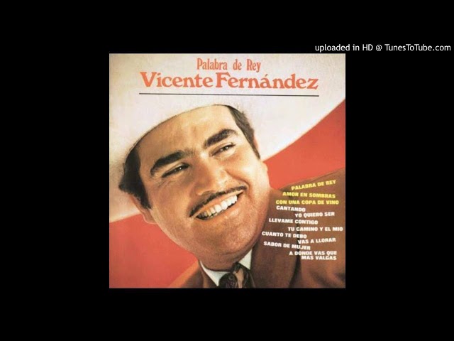 Vicente Fernández - Yo Quiero Ser