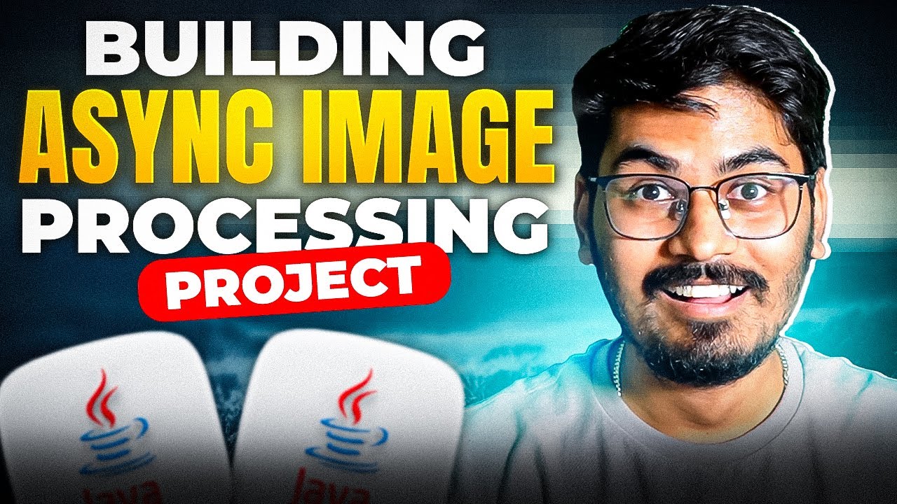 Building Async Image Processing | Complete Java Project - YouTube