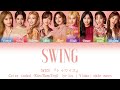 TWICE『トゥワイス』-  SWING (Color coded Kan/Rom/Eng lyrics)