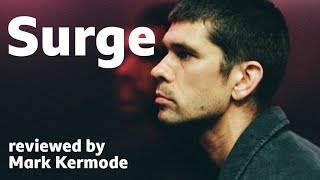 Surge reviewed by Mark Kermode