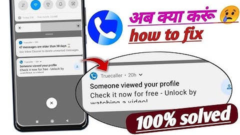 Someone viewed your profile check it now for free unlock by watching a video truecaller problem fix