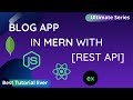 🔴 Blog App in MERN | With [REST API]  in Node.js &amp; MongoDB | Full Stack Application