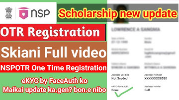 NSP Scholarship New Update||eKYC by FaceAuth ko Maikai update ka.gen?||NSP OTR Registration process✅