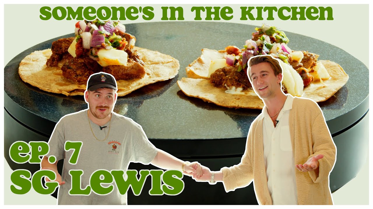 SOMEONE'S IN THE KITCHEN EP. 7 - SG LEWIS | WHATWILLYCOOK