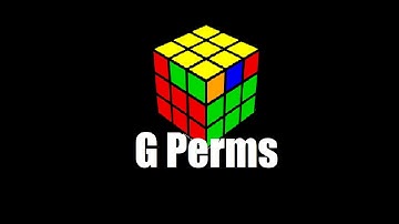 All G Perm Algorithms and Fingertricks (Rotationless)