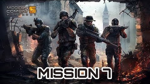 Modern Combat 5 Blackout | Mission 7 | Android Gameplay