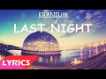 Kranium - Last Night  (Lyrics)