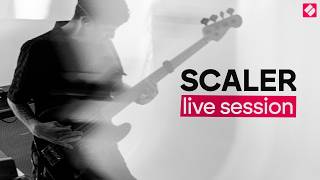 Scaler - Endlessly Live Session