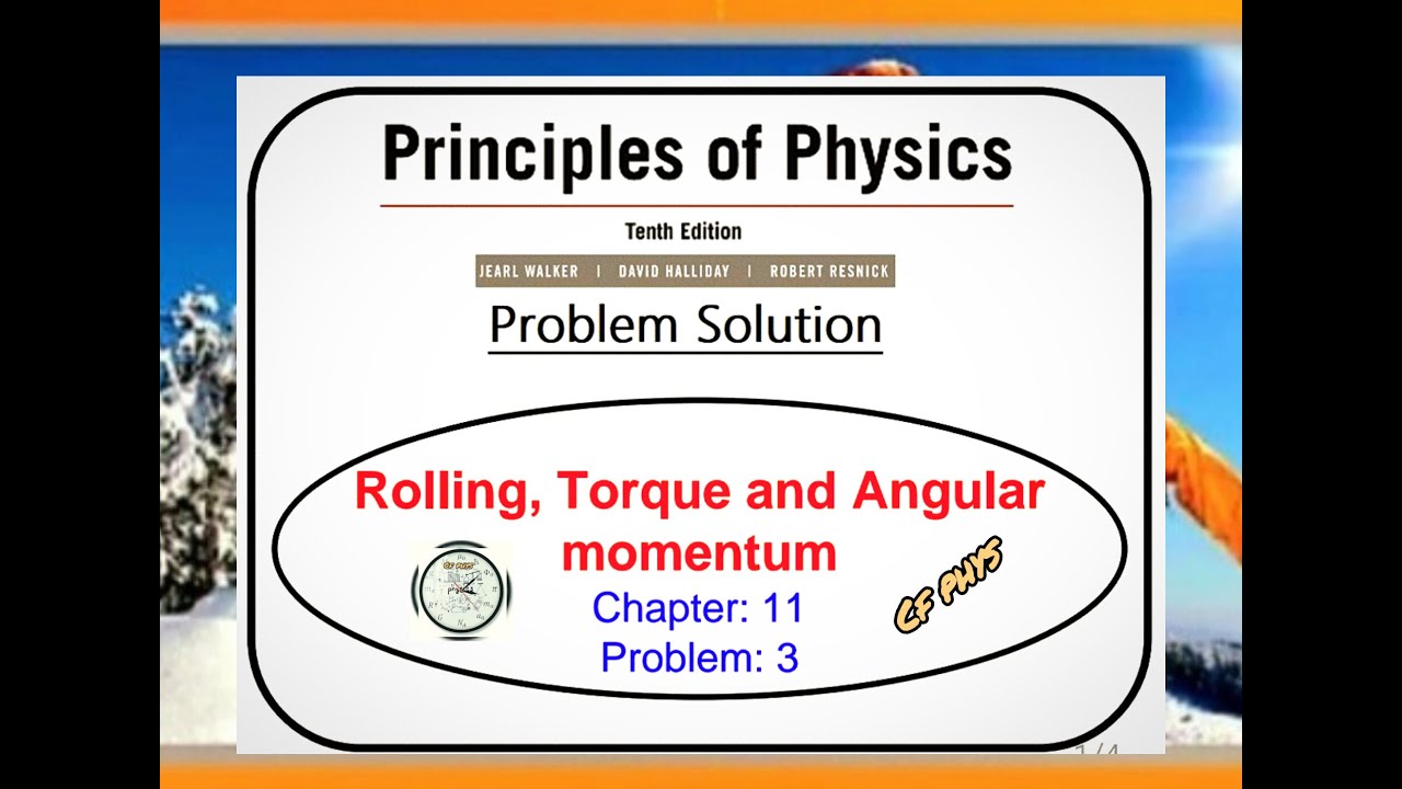 Problem 3 - Chapter 11- Rolling, Torque and Angular momentum - YouTube