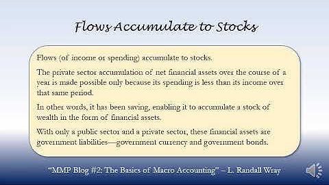 Flows Accumulate to Stocks - L. Randall Wray