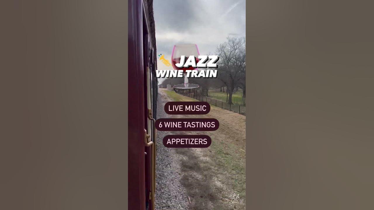 Jazz Wine Train Coming to Grapevine in April! YouTube