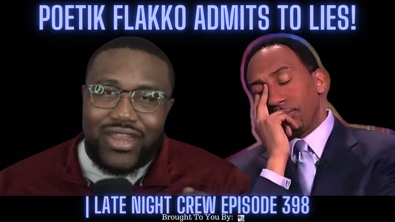 SHOCKING Confession! Poetik Flakko ADMITS to Lies! & Skip Bayless CANCELLED?!