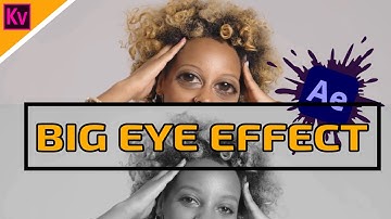 How to Create Big Eyes in After Effects ( Full Detailed Tutorial)