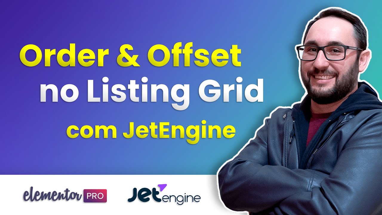 Order & Offset - Como ordenar um listing grid com JetEngine - YouTube