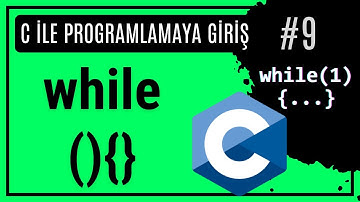 While Döngüsü | C Programlama Dersleri #9