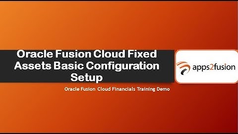 Oracle Fusion Cloud Fixed Assets Basic Configuration Setup