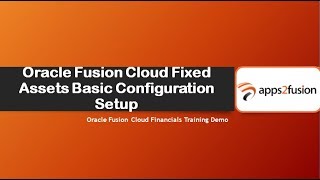 Oracle Fusion Cloud Fixed Assets Basic Configuration Setup