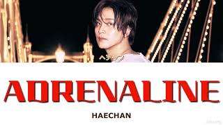 【日本語字幕】ADRENALINE - HAECHAN 日本語訳/和訳/歌詞/가사/lyrics