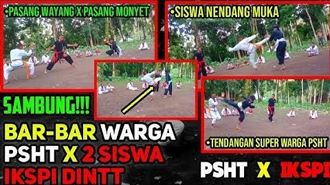 SAMBUNG PSHT X IKSPI!!! BAR-BAR WARGA PSHT L4W4N 2 SISWA IKSPI DI-NTT - PSHT VS IKSPI TERBARU PART 2