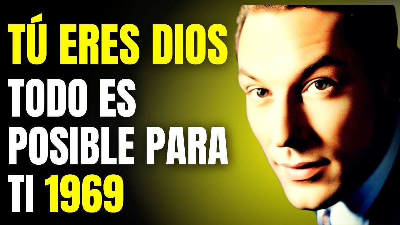 TÚ ERES DIOS ✨ PÓNTE A PRUEBA ✨ EL PRIMER PRINCIPIO DE NEVILLE GODDARD 1969