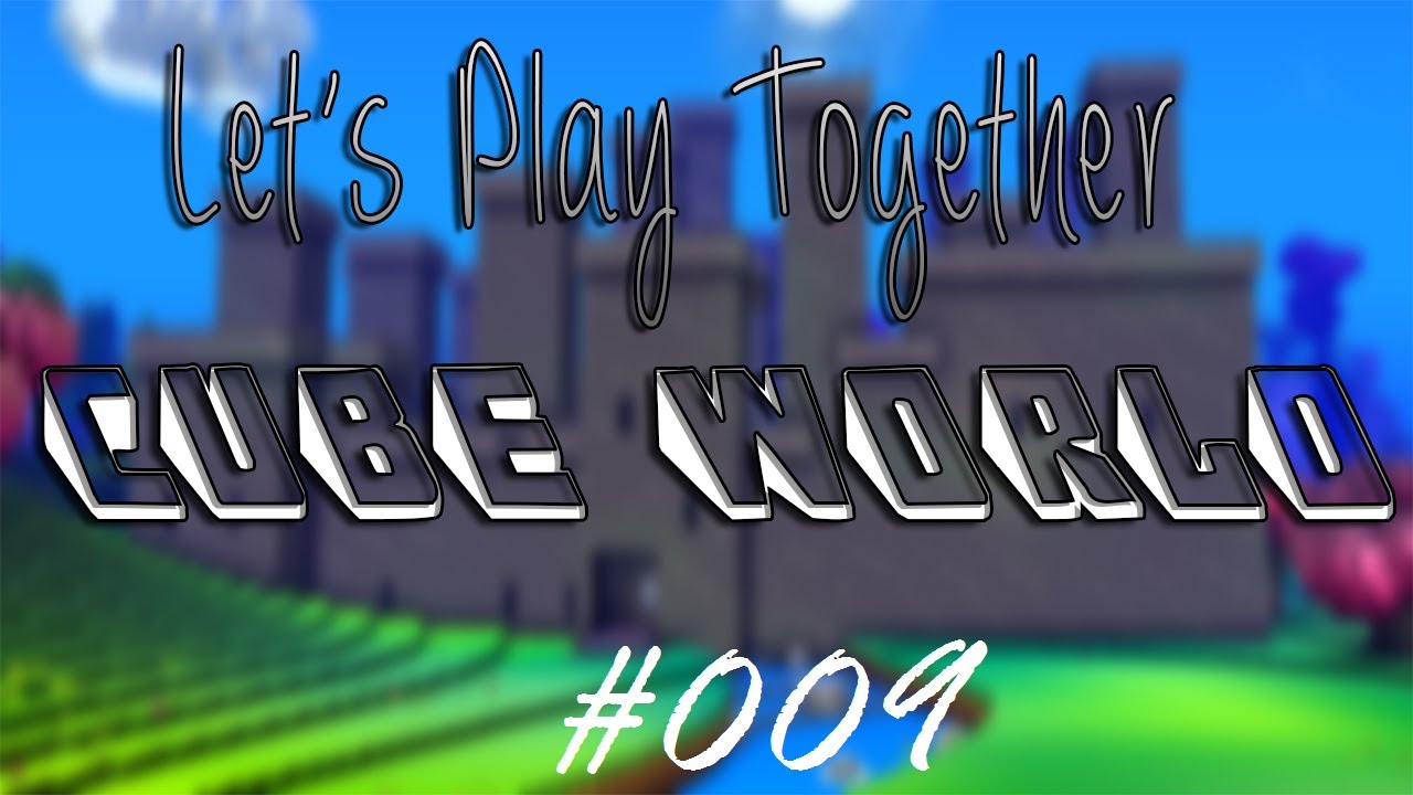 LPT CubeWorld #9 - Weißt du noch damals ?