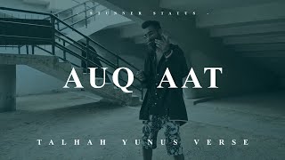 AUQAAT - Talhah Yunus Verse | Talha Anjum | JJ47 | Jokhay | SHORT CLIP WITH LYRICS | Stunner Status