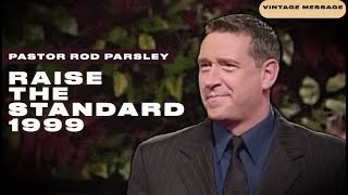 Raise The Standard 1999  - Pastor Rod Parsley - Where Have All The Preachers Gone