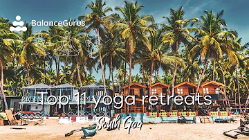 Top 11 Yoga Retreats in South Goa