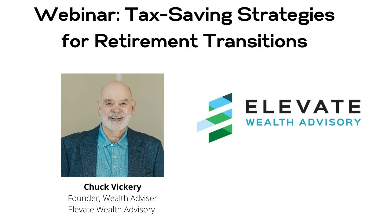 Webinar: Tax-Saving Strategies for Retirement Transitions