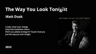 Watch Matt Dusk The Way You Look Tonight video