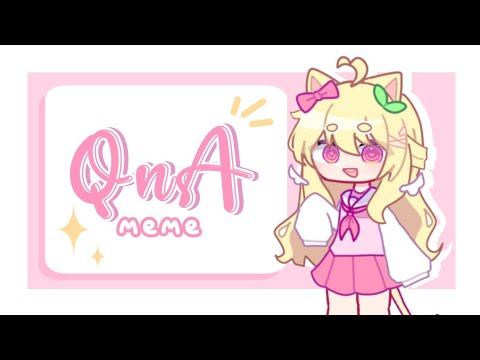 🌷 QnA Meme ᯓ ᡣ𐭩