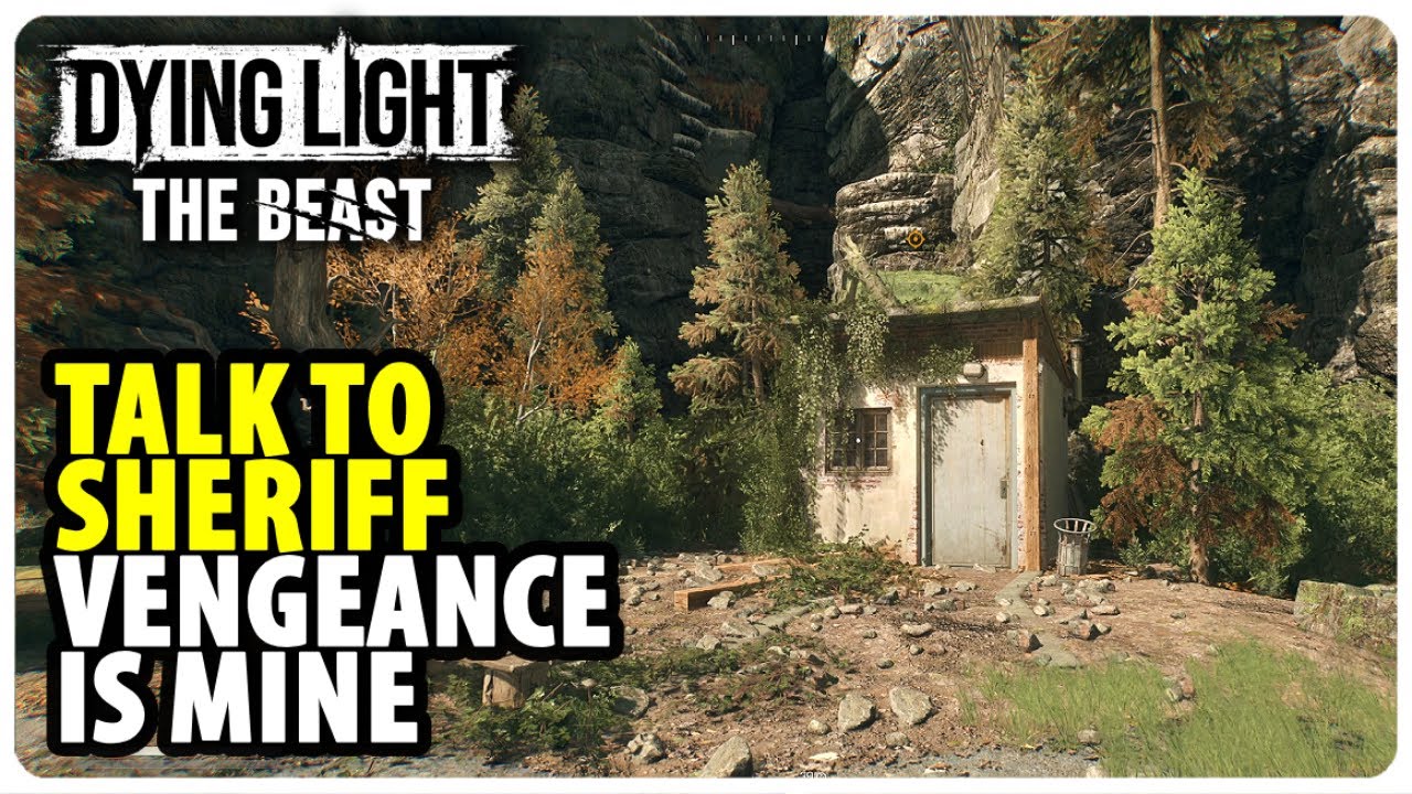 Talk to Sheriff - Vengeance Is Mine | Dying Light The Beast