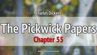 The Pickwick Papers Audiobook Chapter 55