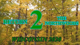 Return 2 The Northwoods: Wisconsin 2020