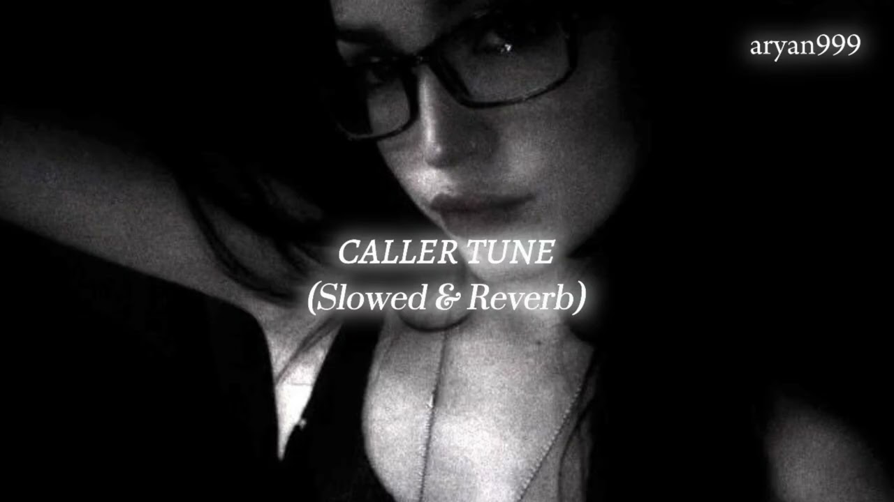 Caller Tune (Slowed & Reverb) | ARYAN