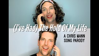 (I'VE HAD) THE HOLD OF MY LIFE (Dirty Dancing in 30 Seconds)  A Chris Mann Parody