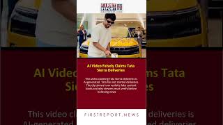 AI Video Falsely Claims Tata Sierra Deliveries