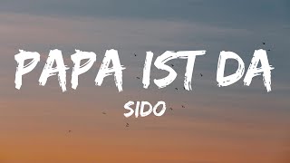 Sido - Papa Ist Da Lyrics