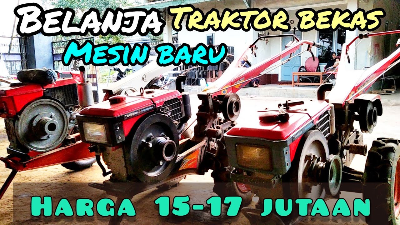 Belanja traktor sawah bekas tapi mesin baru