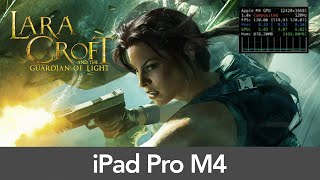 iPad Pro 11 (M4) Lara Croft: Guardian of Light - Performance