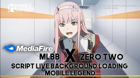 Script Live Background Loading Zero Two No Password Full Sound Full HD Beatrix Patch - Mobile Legend