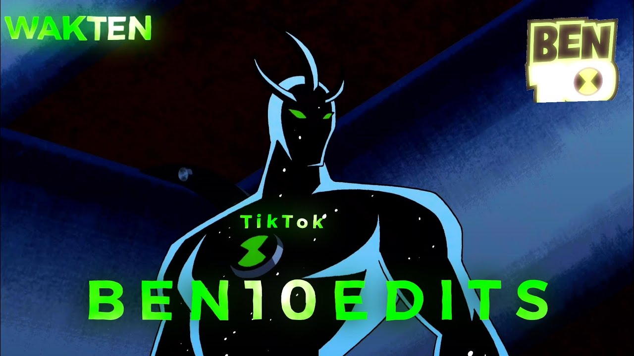 Ben 10 Edits In tik tok|Tik Tok|Edits|Wakten - YouTube