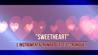 "Sweetheart" - [ Rumba Beat - Instrumental 2018] - ||Rumba electronique|| chords