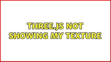 Three.js not showing my texture (2 Solutions!!)