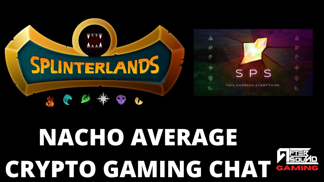 NACHO AVERAGE CRYPTO GAMING CHAT (SPLINTERLANDS)