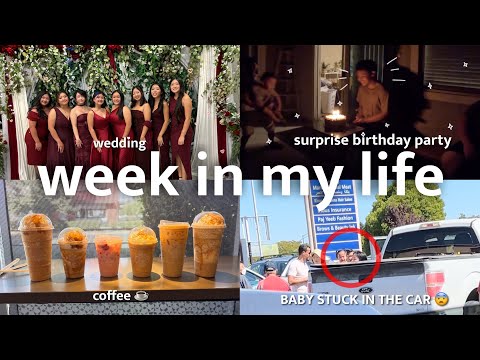 BABY LEFT IN THE CAR! + WEDDING + SURPRISE BIRTHDAY PARTY + ERRANDS |week recap|