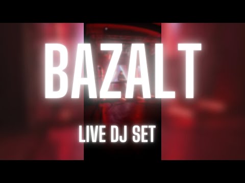 BAZALT Live DJ Set