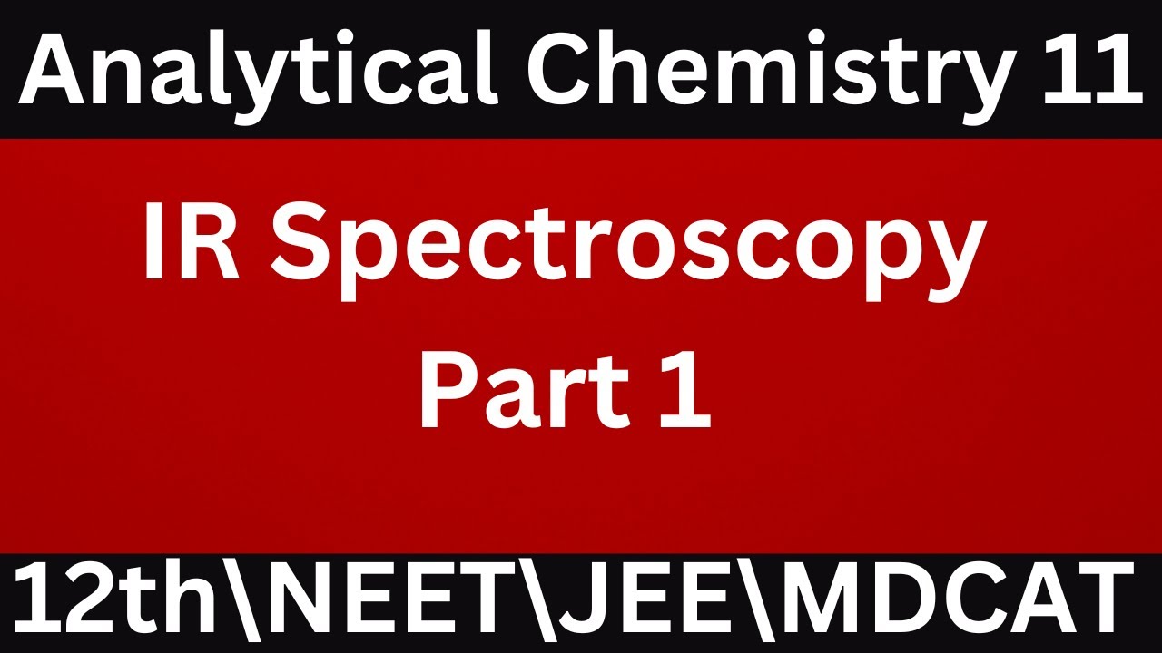 Class 12 chapter Analytical chemistry|| Ir Spectroscopy part 1||NEET ...