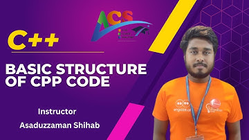 C++I Basic structure of cpp codeIAsaduzzaman ShihabIAiub Course Solution-ACSIAIUBI